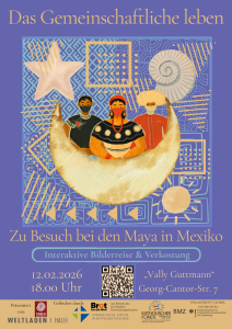 Das Gemeinschaftliche leben – Zu Besuch bei den Maya in Mexiko